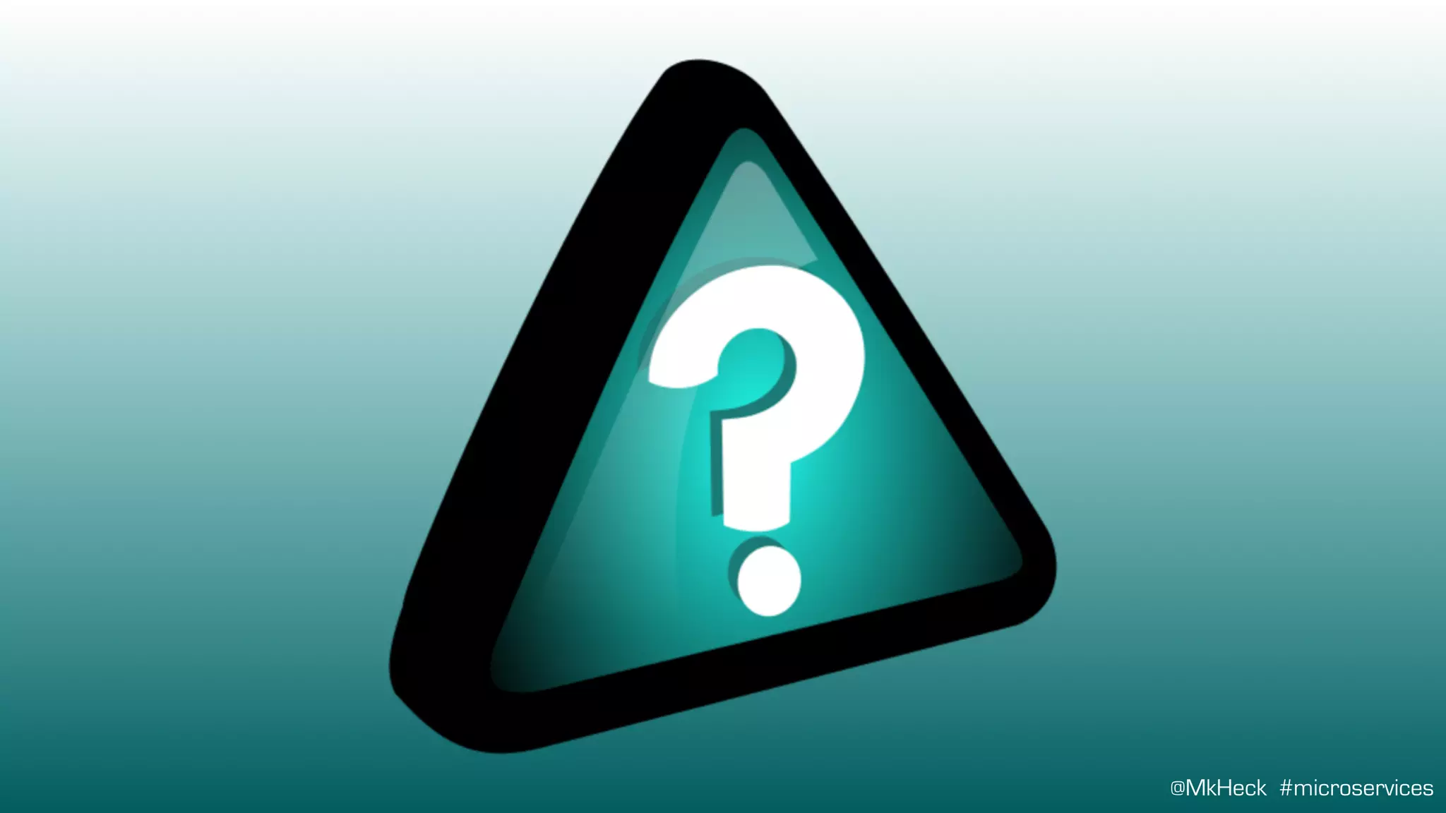 @MkHeck #microservices
 