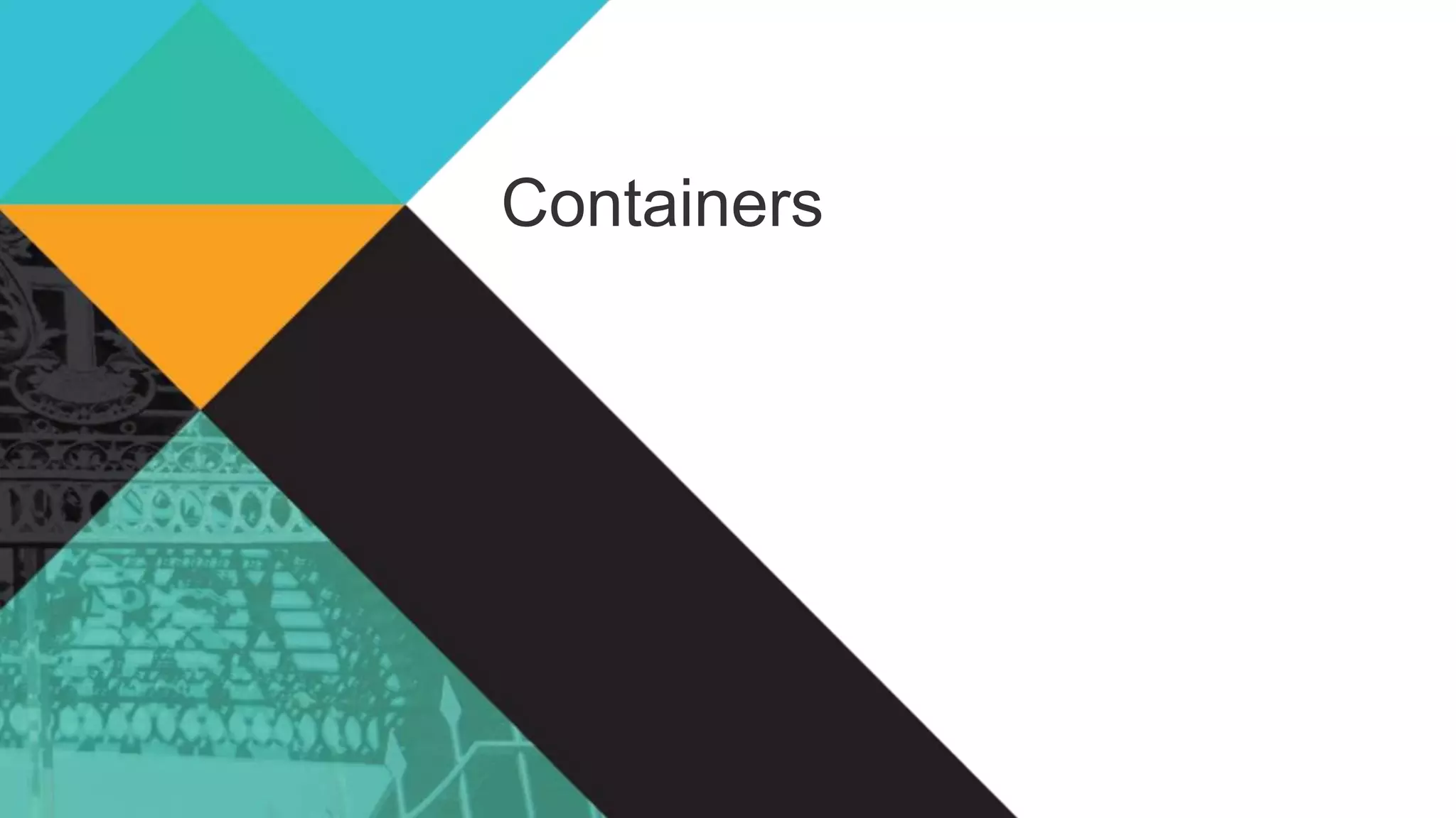 Containers 