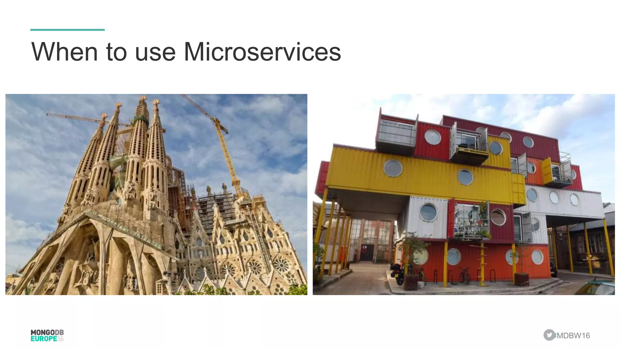 #MDBW16 When to use Microservices 