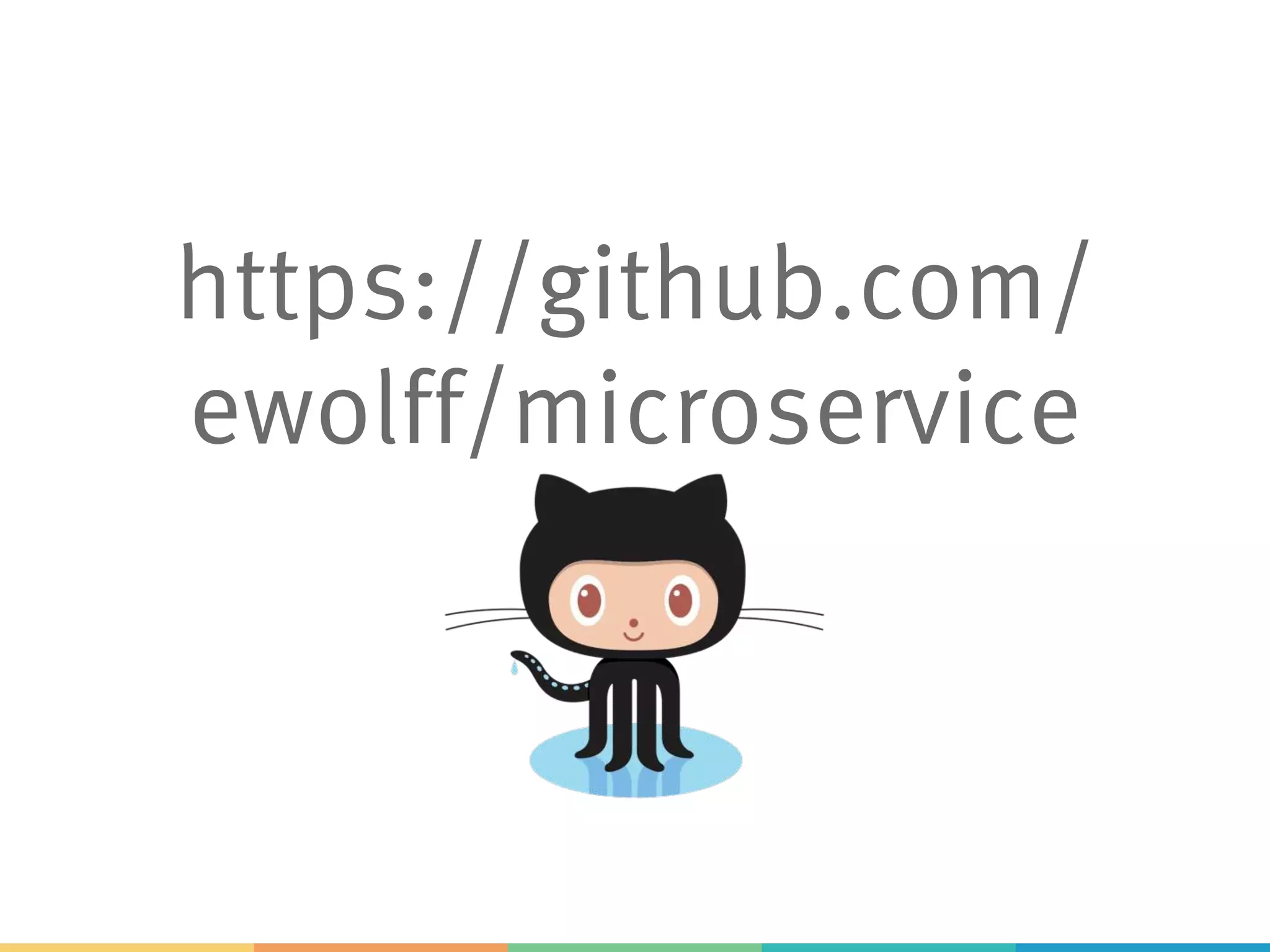 https://github.com/
ewolff/microservice
 