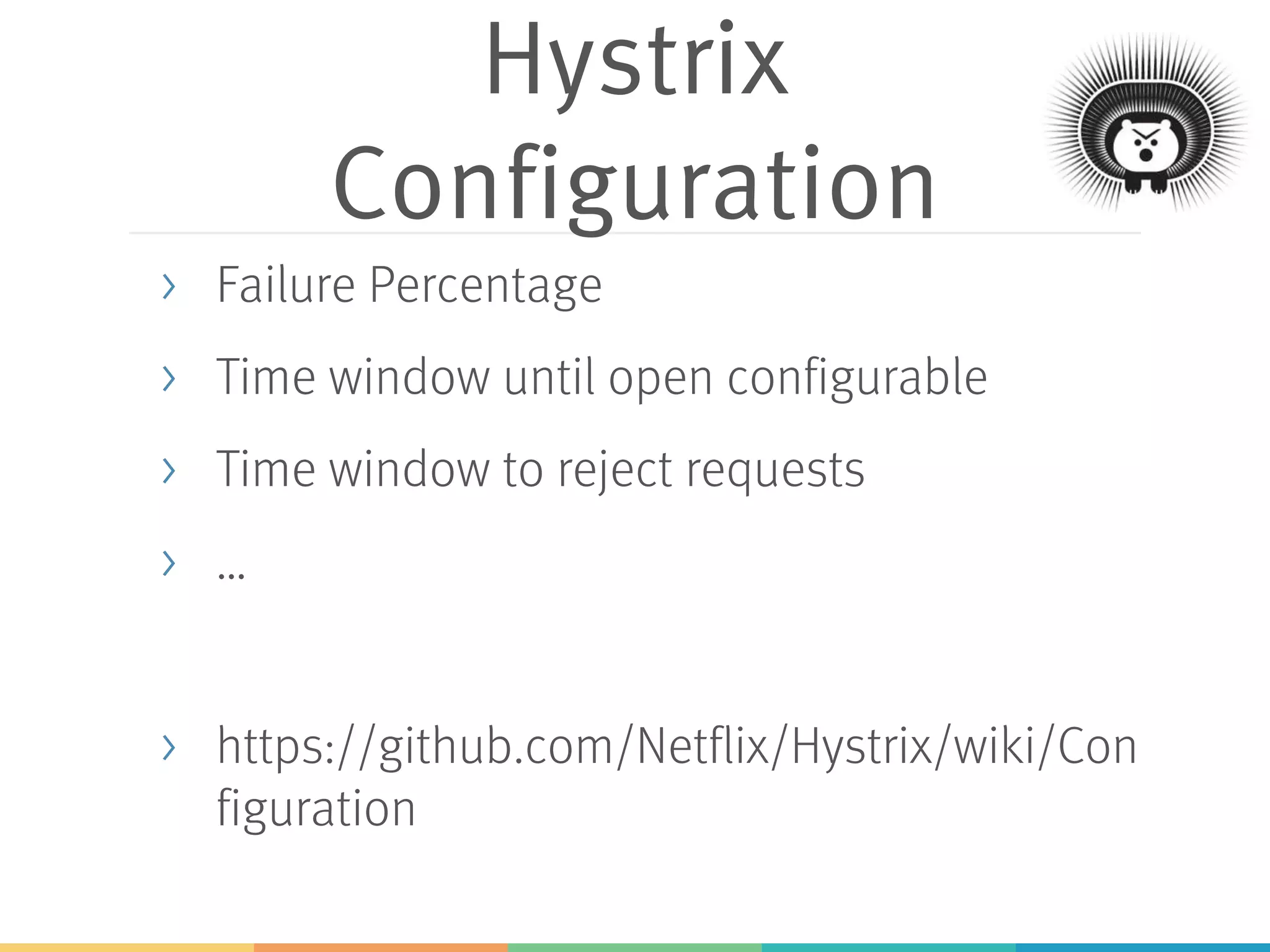 Hystrix &
Spring Cloud
> Annotation based approach
> Annotations of javanica libraries
> Simplifies Hystrix
> No commands
 