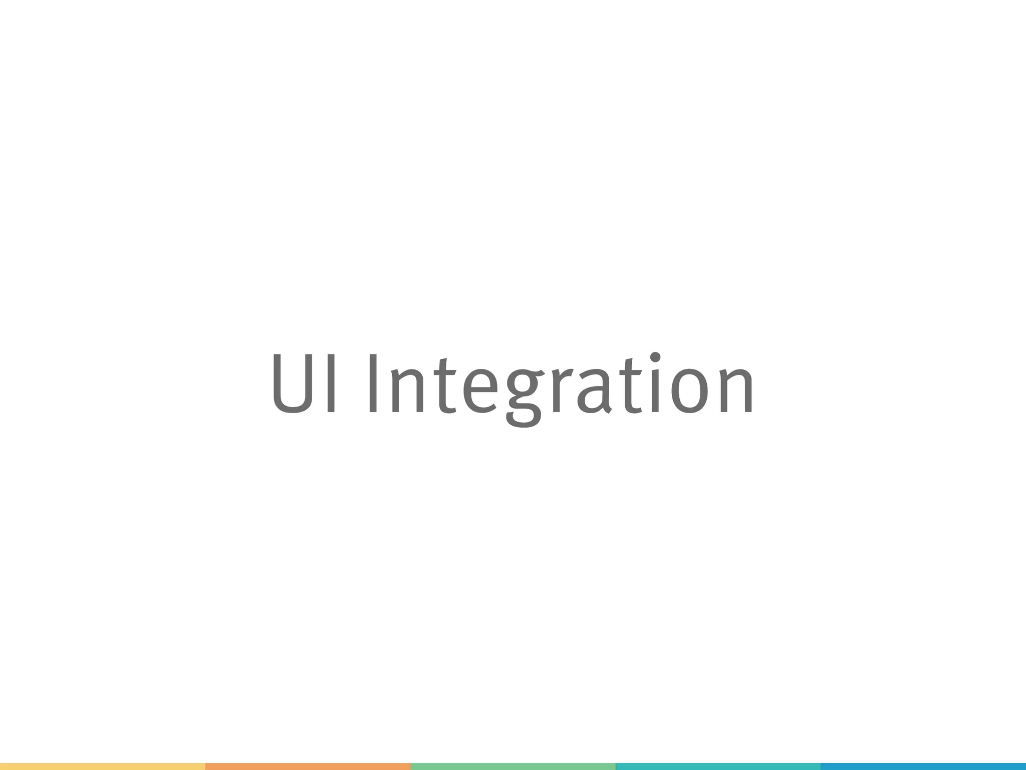 UI Integration
> Very powerful
> Often overlooked
> UI should be part of a microservices
> Self-contained System emphasize UI
> http://scs-architecture.org/
 