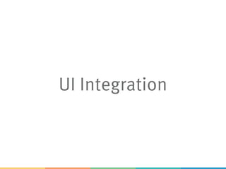 UI Integration
> Very powerful
> Often overlooked
> UI should be part of a microservices
> Self-contained System emphasize UI
> http://scs-architecture.org/
 