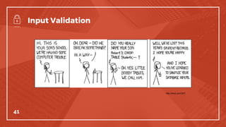 41
Input Validation
http://xkcd.com/327/
 