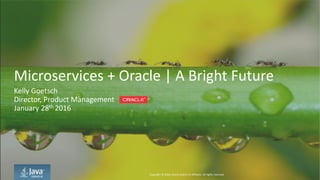 Copyright © 2016, Oracle and/or its affiliates. All rights reserved.
Safe Harbor Statement
The following is intended to outline our general product direction. It is intended for
information purposes only, and may not be incorporated into any contract. It is not a
commitment to deliver any material, code, or functionality, and should not be relied upon
in making purchasing decisions. The development, release, and timing of any features or
functionality described for Oracle’s products remains at the sole discretion of Oracle.
2
 