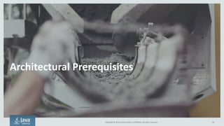 Copyright © 2016, Oracle and/or its affiliates. All rights reserved.
Architectural Prerequisites
36
 