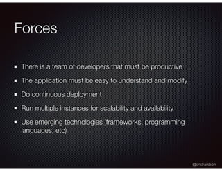 A Pattern Language for Microservices (@futurestack)