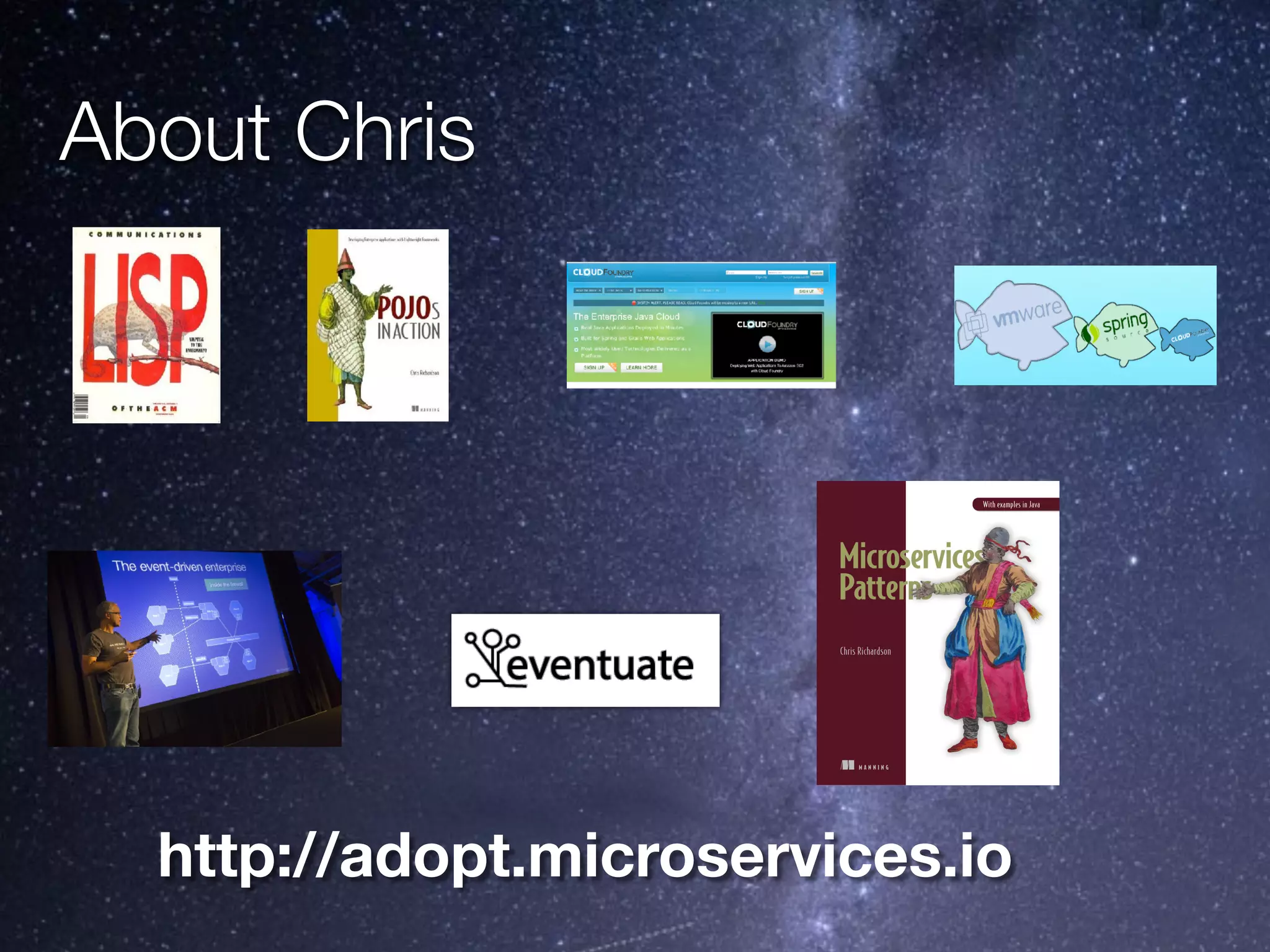 @crichardson About Chris http://adopt.microservices.io 