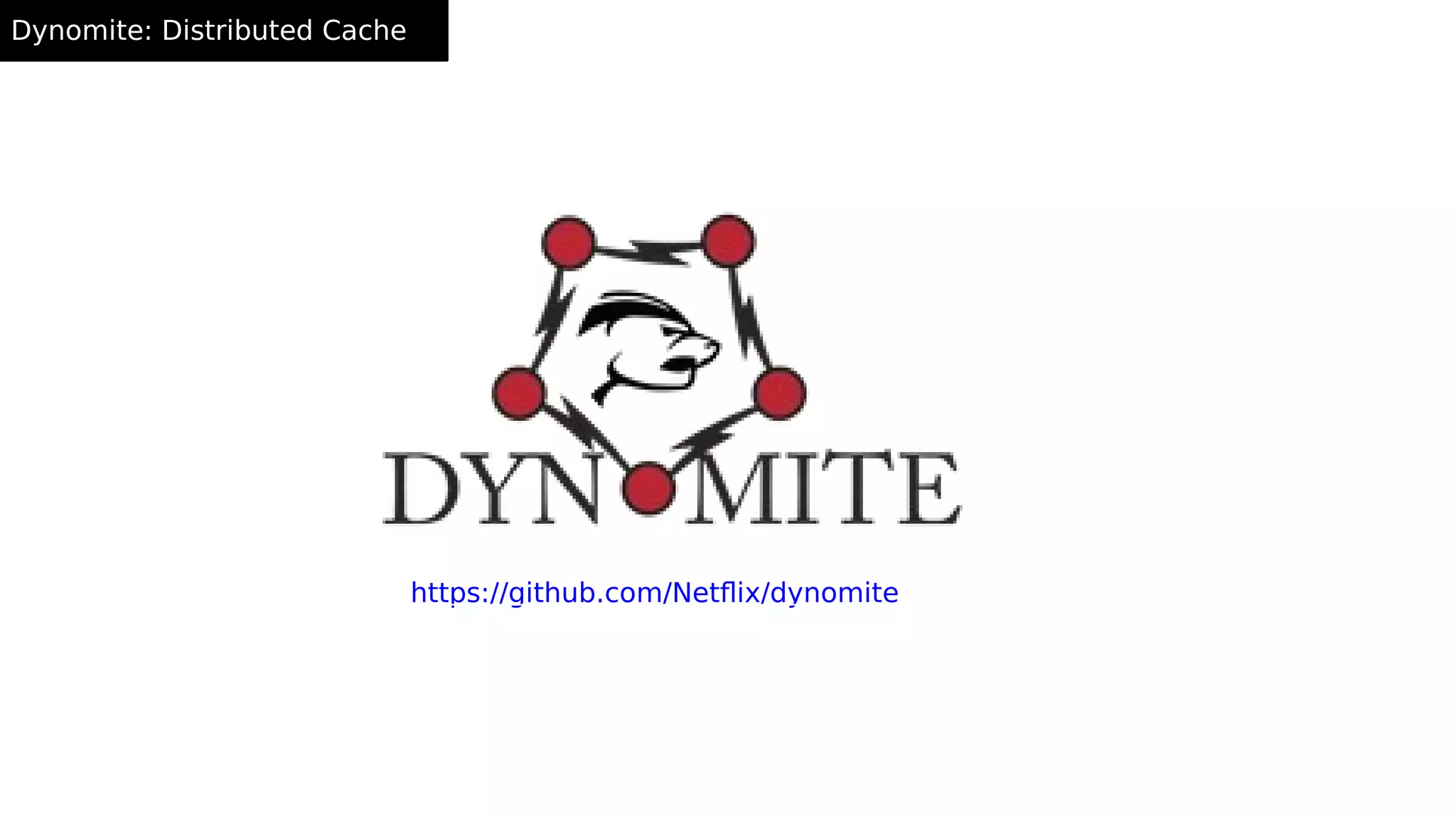 Dynomite: Distributed Cache
https://github.com/Netflix/dynomite
 