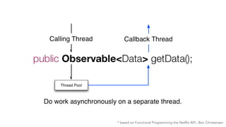 * based on Functional Programming the Netflix API - Ben Christensen
 