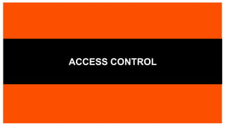 ACCESS CONTROL
 