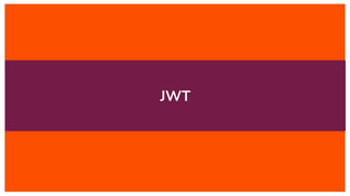 JWT
 