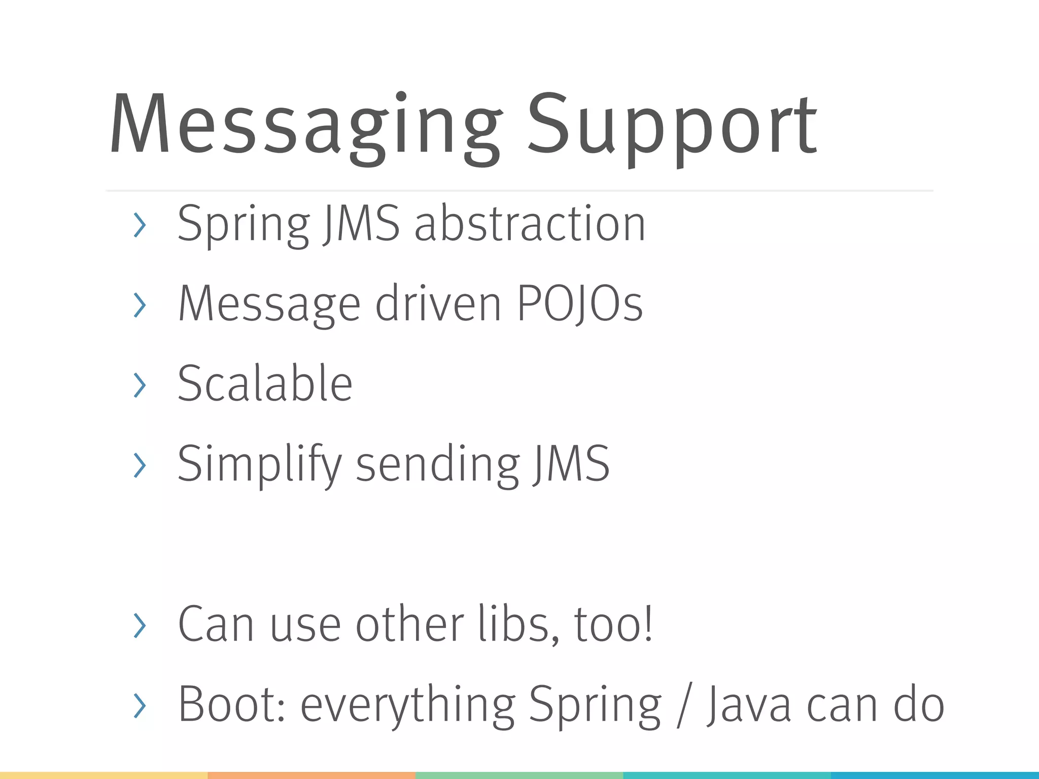 Simple Infrastructure
> One pom.xml
> …or Gradle / Ant
> Very few dependencies
> One plug in
> Versions defined
 