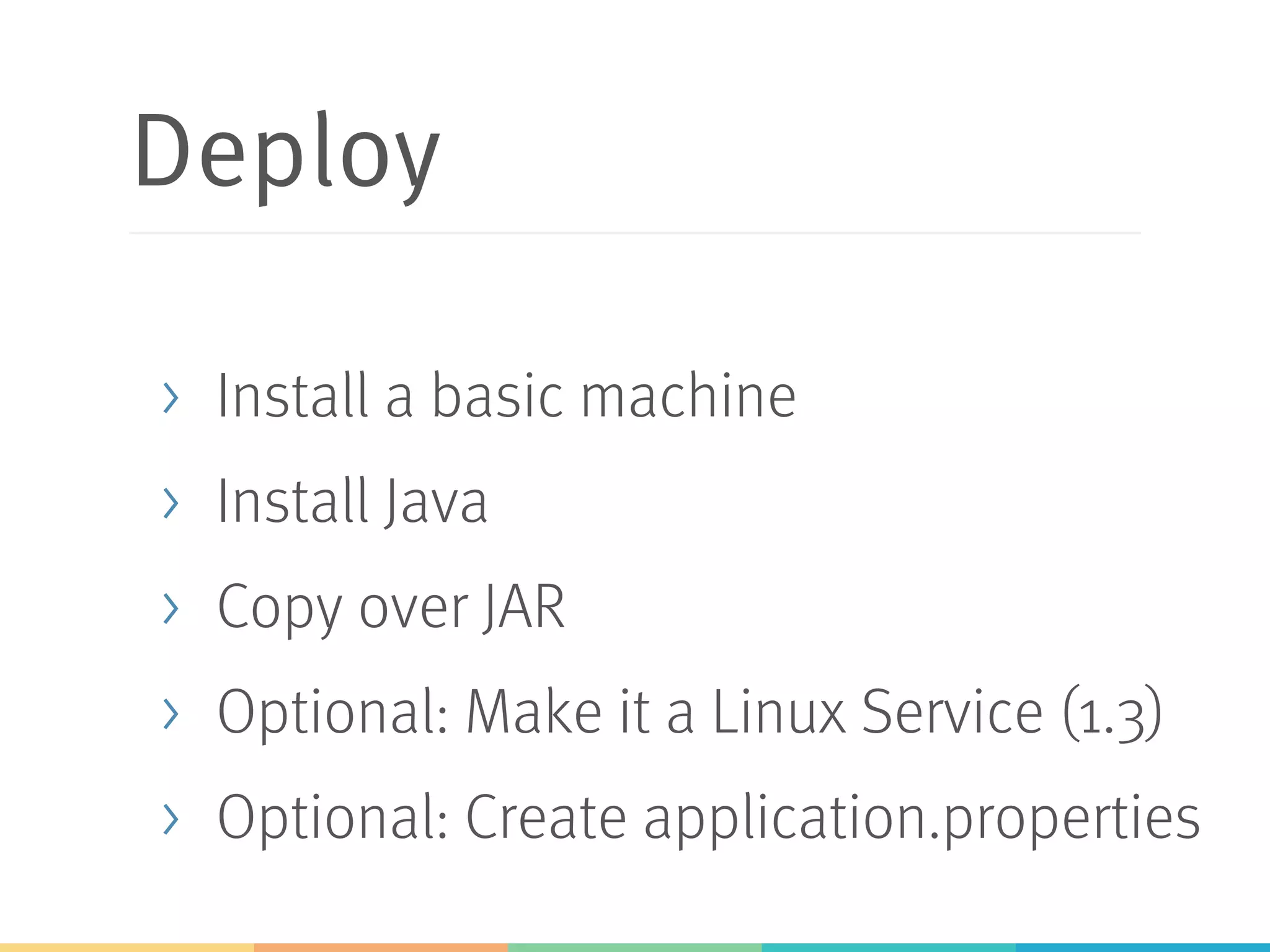 Infrastructure
> …must support lots of services
> Easy to create a new project
> REST integrated
> Messaging supported
> Simple deployment
> Uniform operations
✓
✓
✓
 