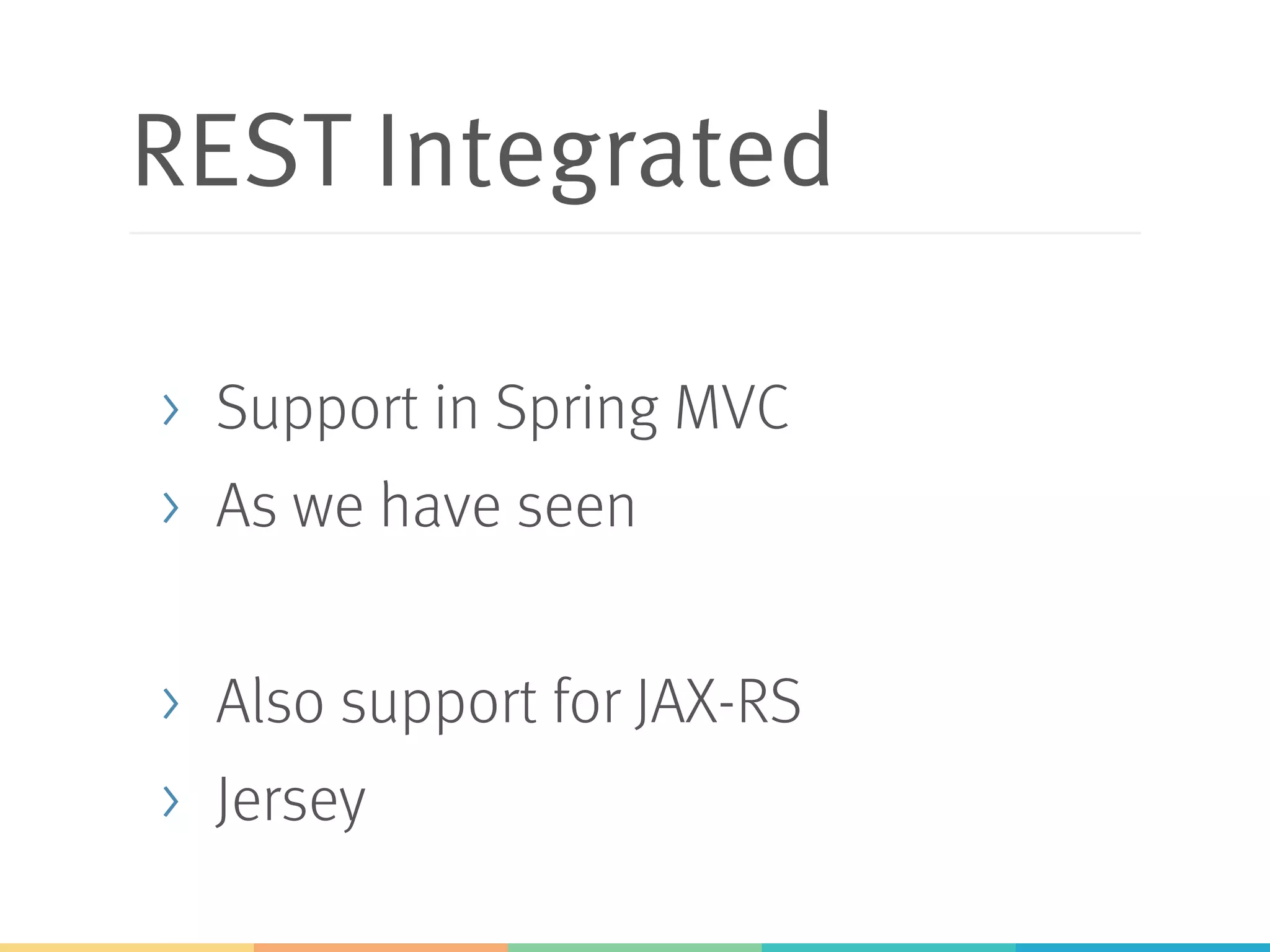 Infrastructure
> …must support lots of services
> Easy to create a new project
> REST integrated
> Messaging supported
> Uniform operations
 