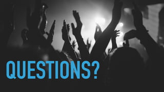 QUESTIONS?
 