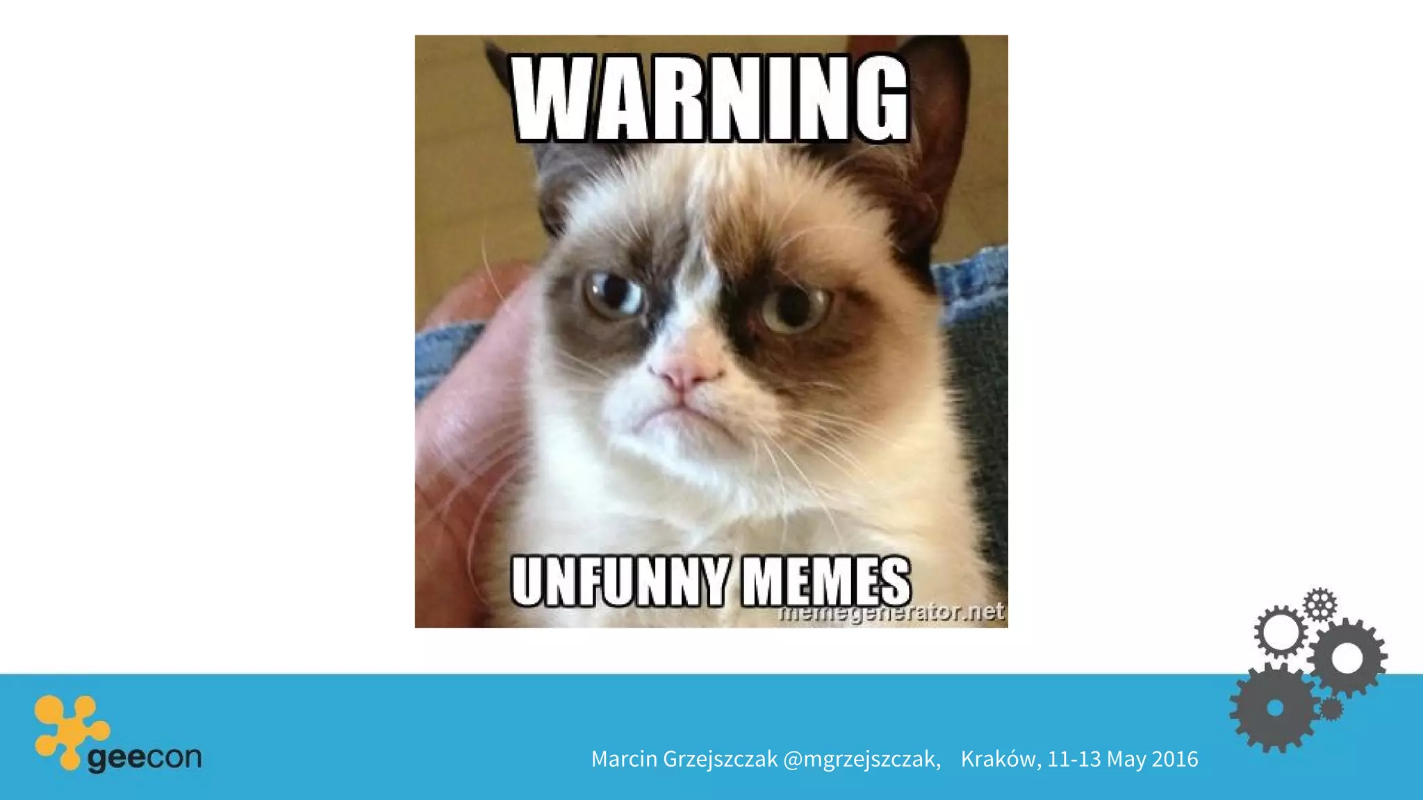 Marcin Grzejszczak @mgrzejszczak, Kraków, 11-13 May 2016
 