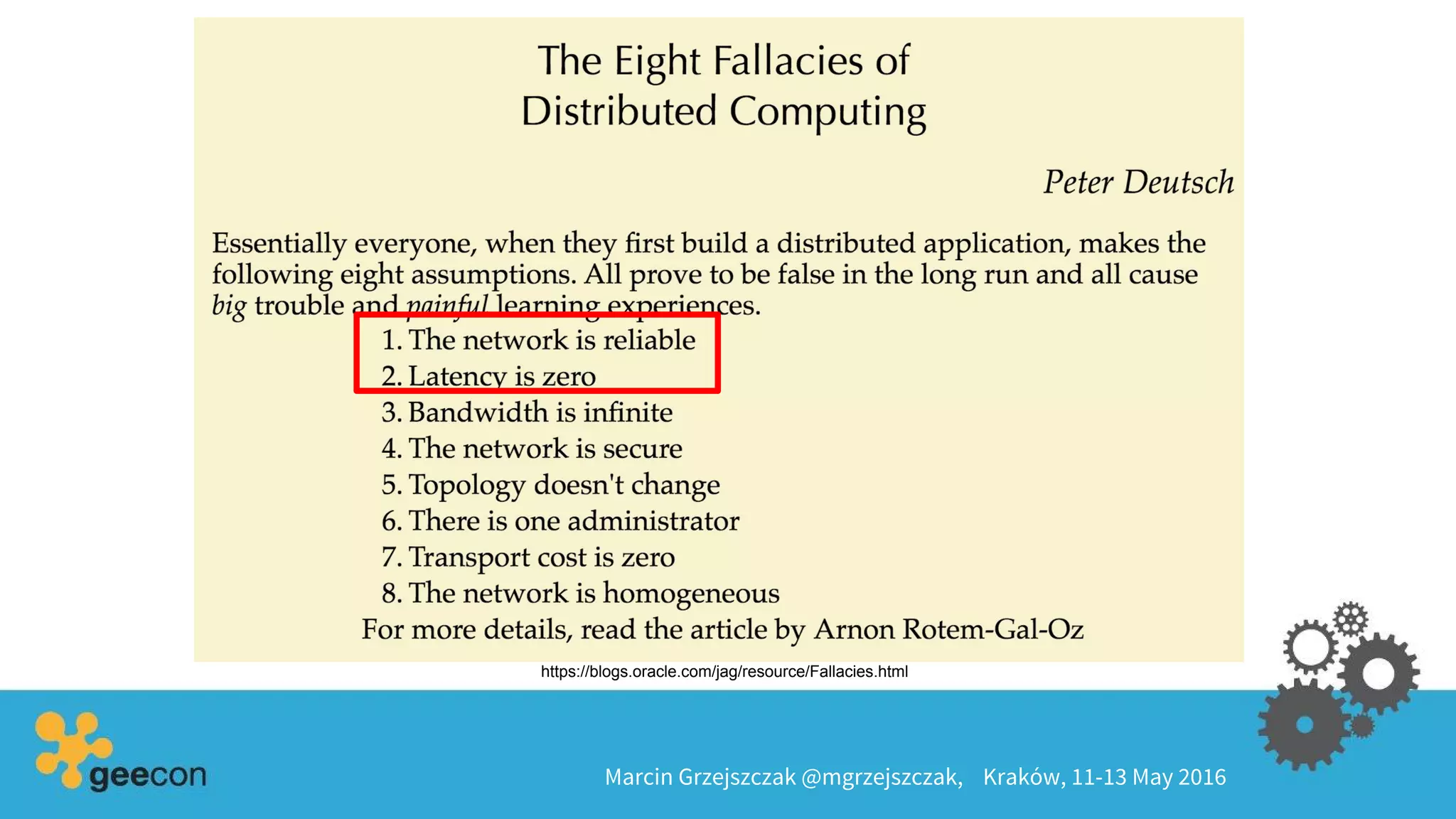 Marcin Grzejszczak @mgrzejszczak, Kraków, 11-13 May 2016
https://blogs.oracle.com/jag/resource/Fallacies.html
 