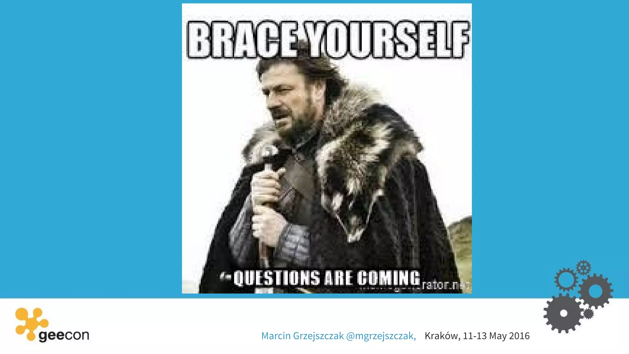 Marcin Grzejszczak @mgrzejszczak, Kraków, 11-13 May 2016
 
