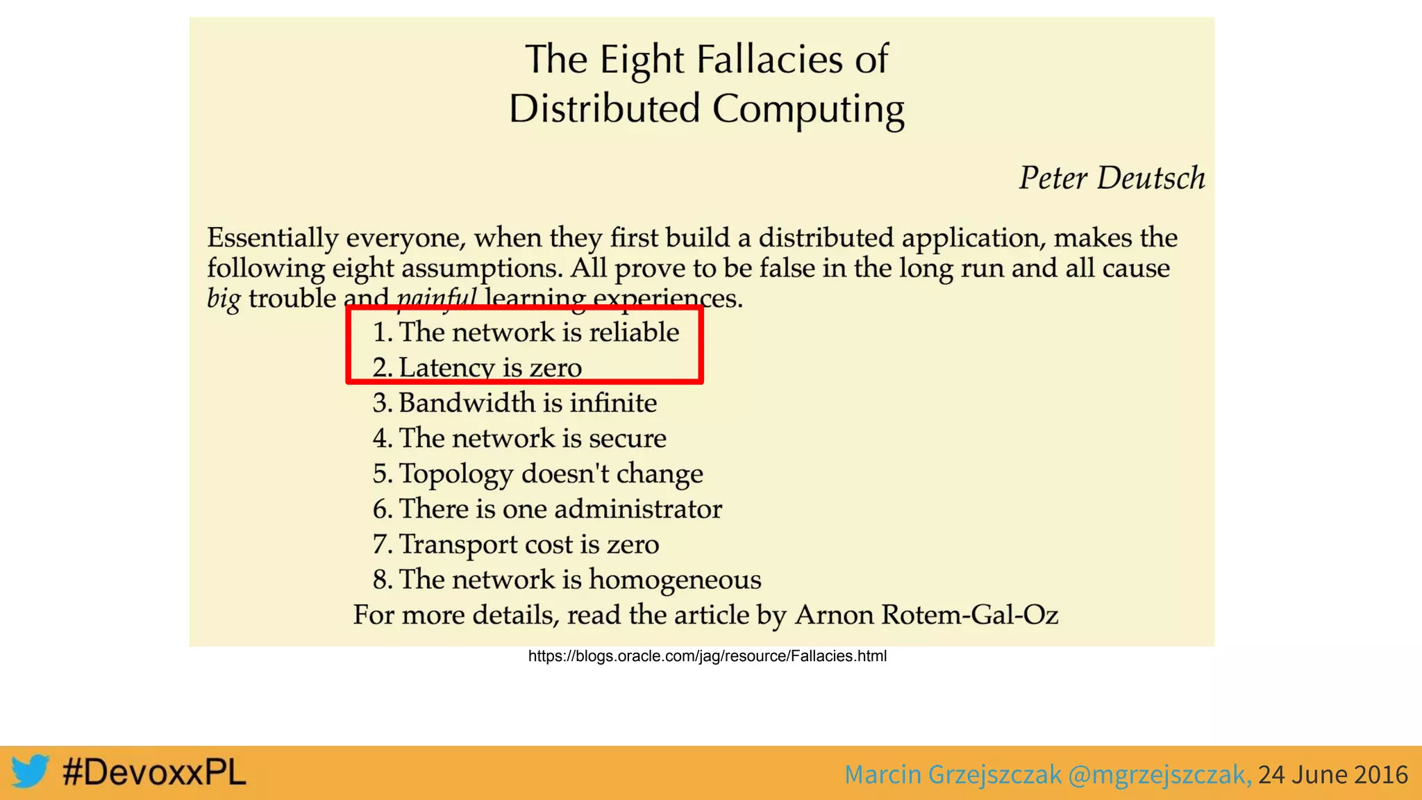 Marcin Grzejszczak @mgrzejszczak, 24 June 2016
https://blogs.oracle.com/jag/resource/Fallacies.html
 