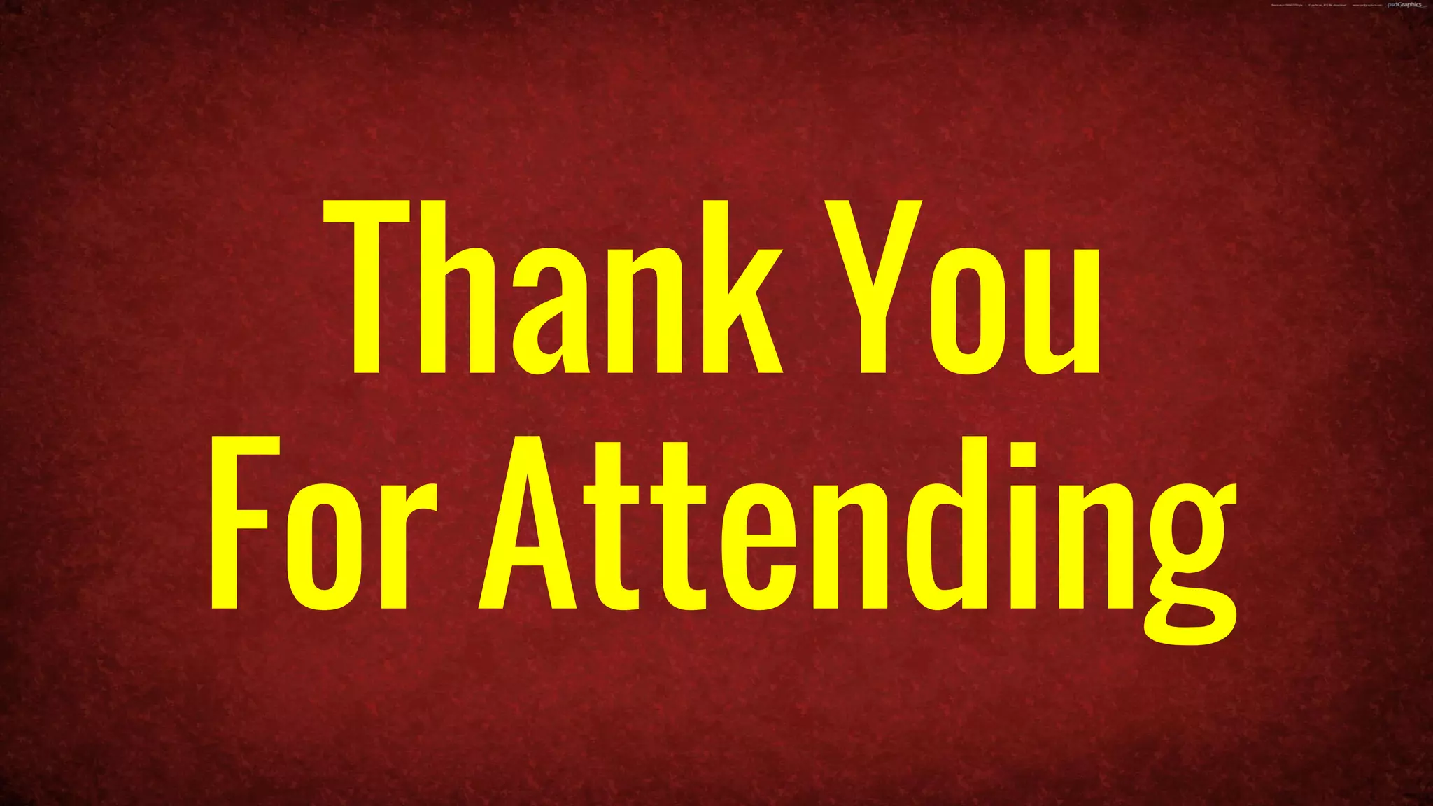 Thank You
For Attending
 