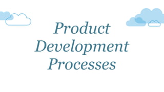 Product
Development
Processes
 