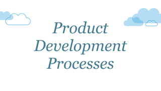 Product
Development
Processes
 