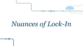 Nuances of Lock-In
 