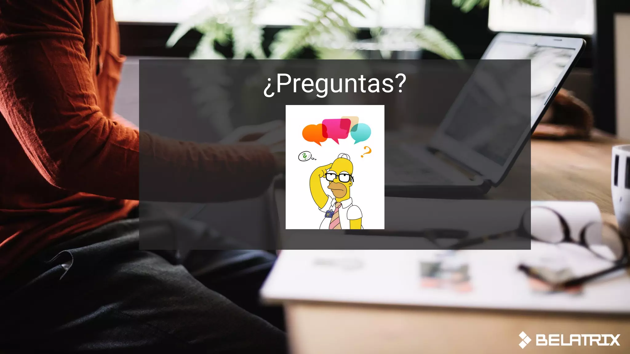 ¿Preguntas?
 
