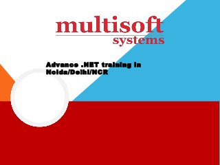 Advance .NET training in
Noida/Delhi/NCR

 