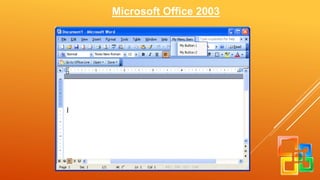Microsoft Office 2003 
 