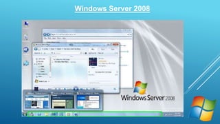 Windows Server 2008 
 