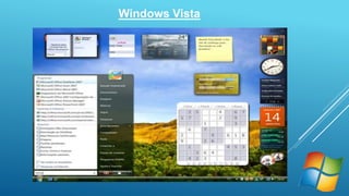 Windows Vista 
 