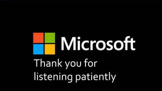 Thank you
Thank you for
listening patiently
 