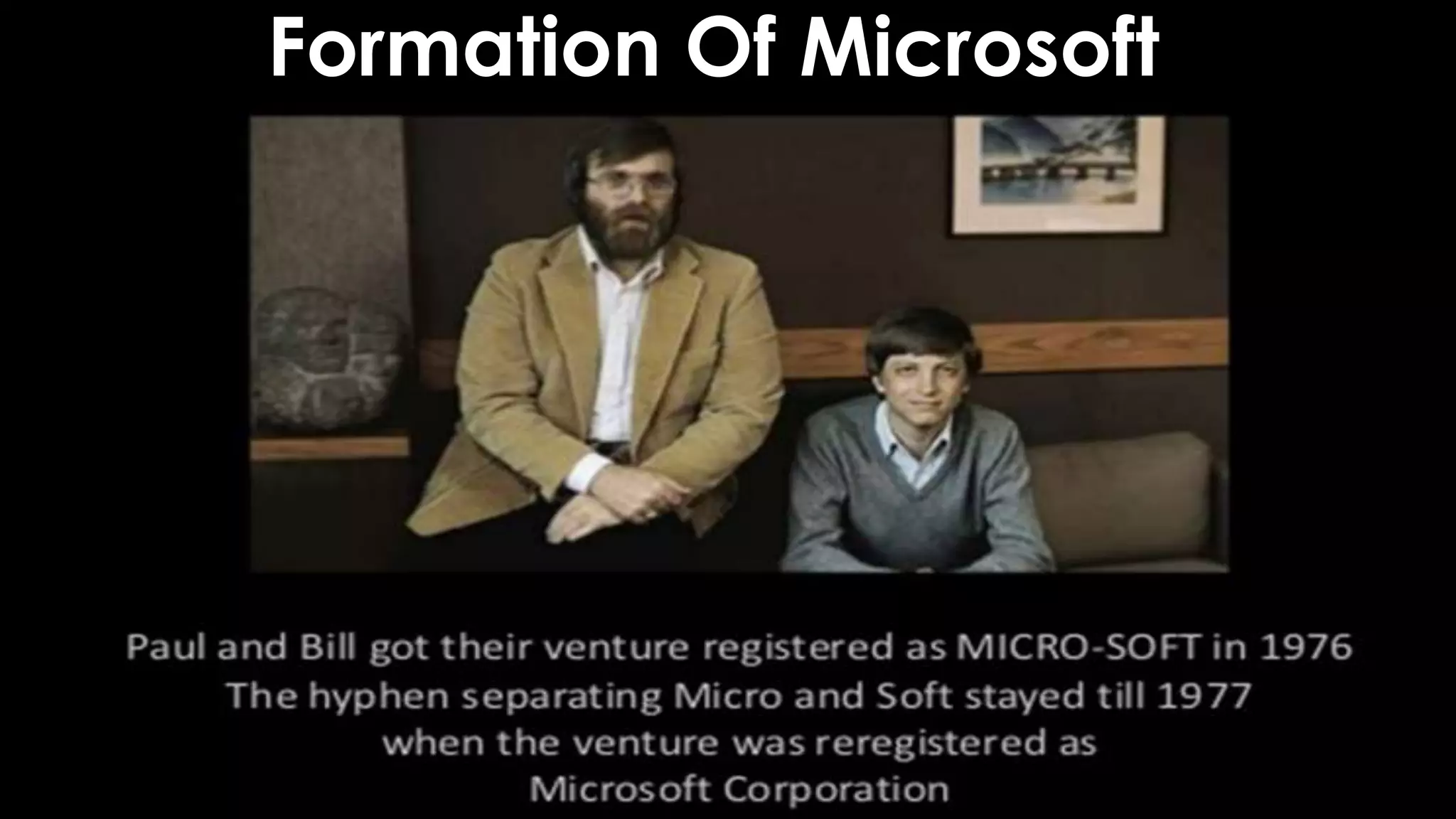 Formation Of Microsoft
 
