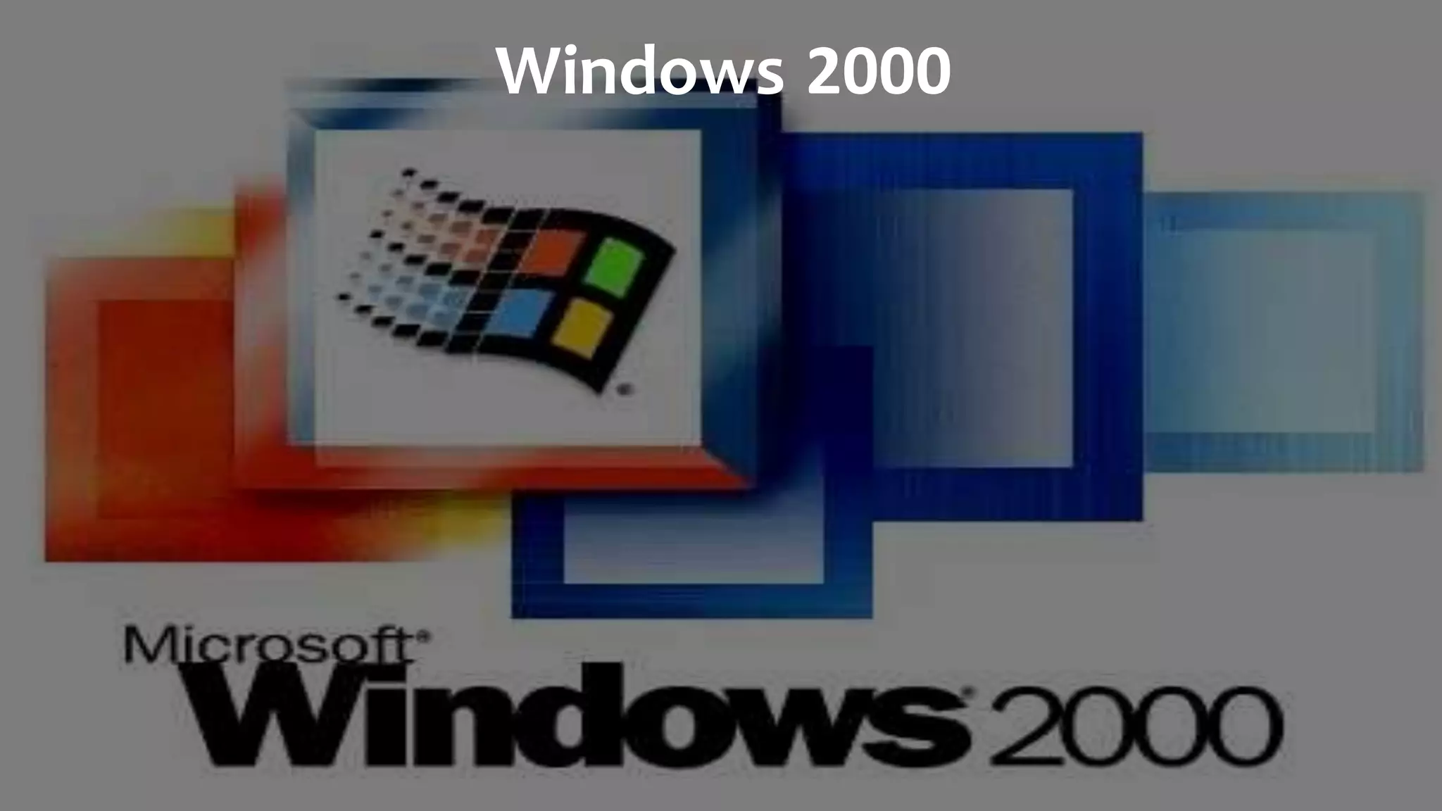 Windows 2000
 