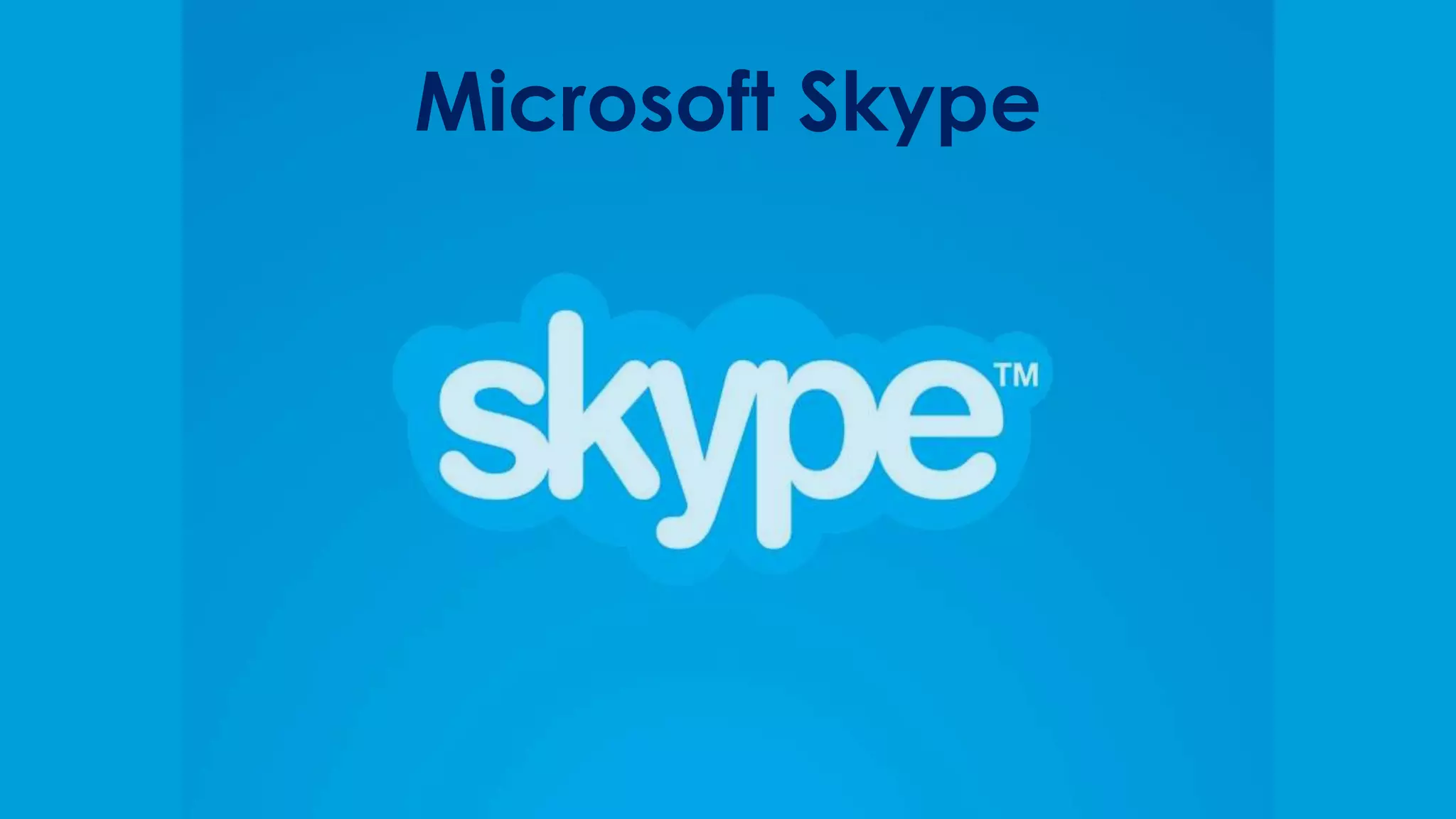 Microsoft Skype
 