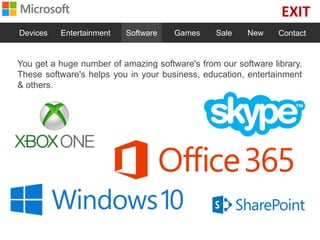 EXIT
Devices Entertainment Software Games Sale New Contact
You get a huge number of amazing software's from our software library.
These software's helps you in your business, education, entertainment
& others.
 