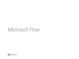 Microsoft Flow
 