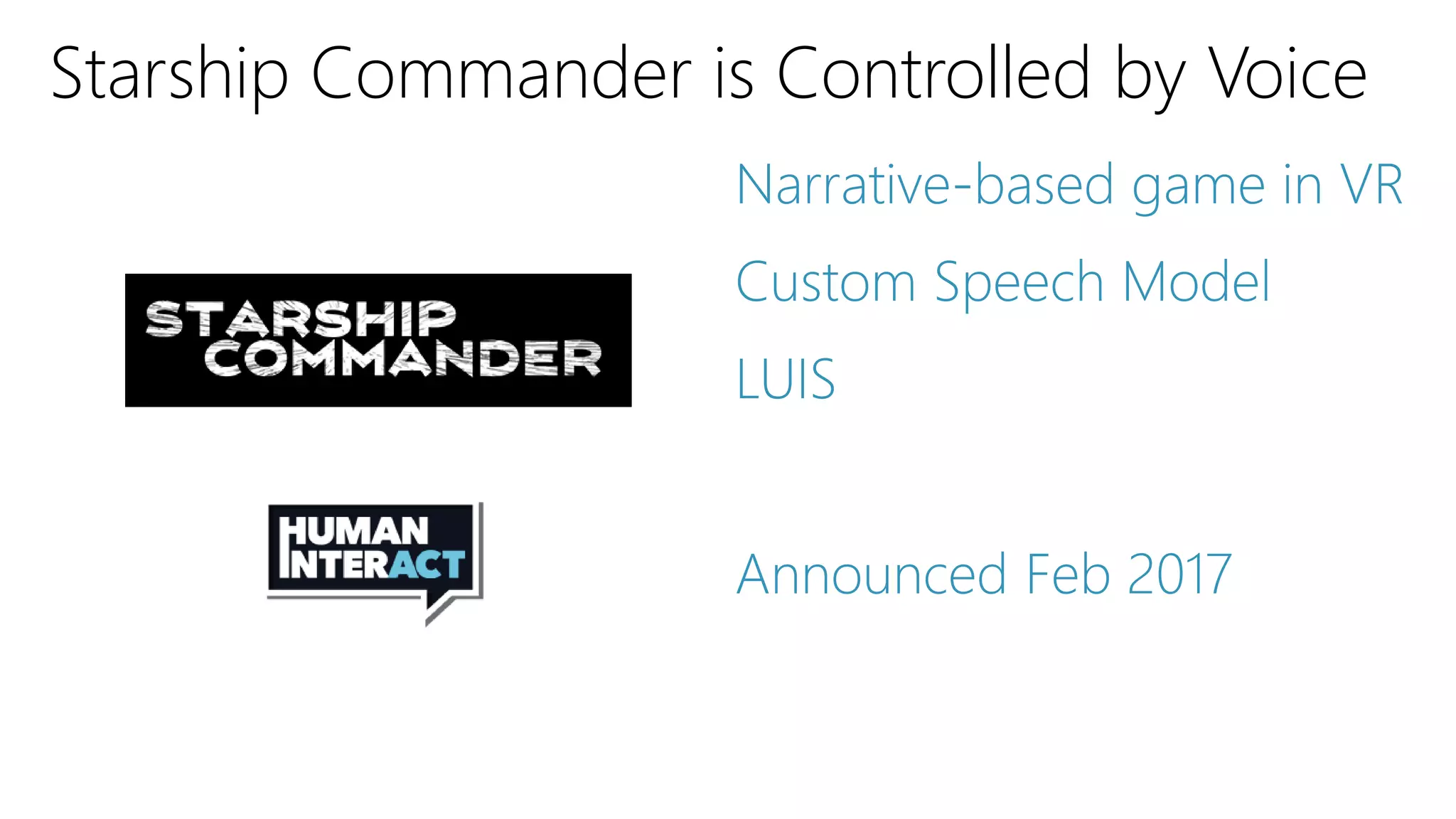 Starship Commander is Controlled by Voice
 