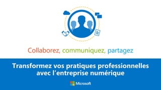 Office 365 : Collaborez, communiquez, partagez