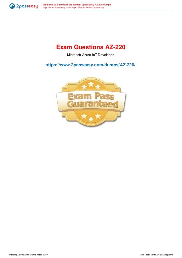 Welcome to download the Newest 2passeasy AZ-220 dumps
https://www.2passeasy.com/dumps/AZ-220/ (0 New Questions)
Exam Questions AZ-220
Microsoft Azure IoT Developer
https://www.2passeasy.com/dumps/AZ-220/
Passing Certification Exams Made Easy visit - https://www.2PassEasy.com
 