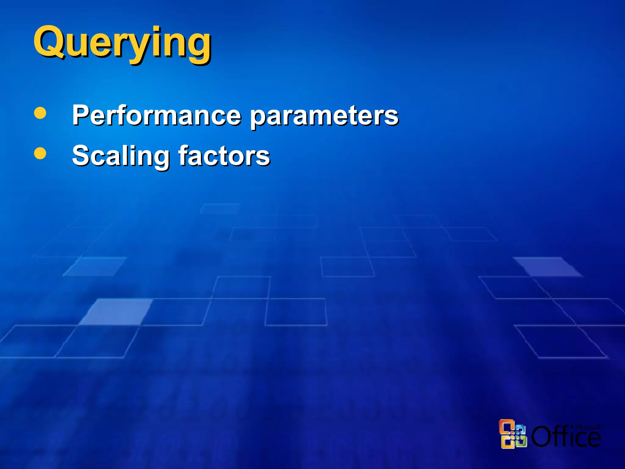 Querying Performance parameters Scaling factors 