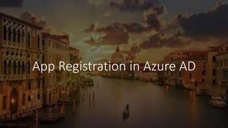App Registration in Azure AD
 