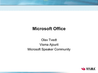 Microsoft Office Olav Tvedt Visma Ajourit Microsoft Speaker Community 