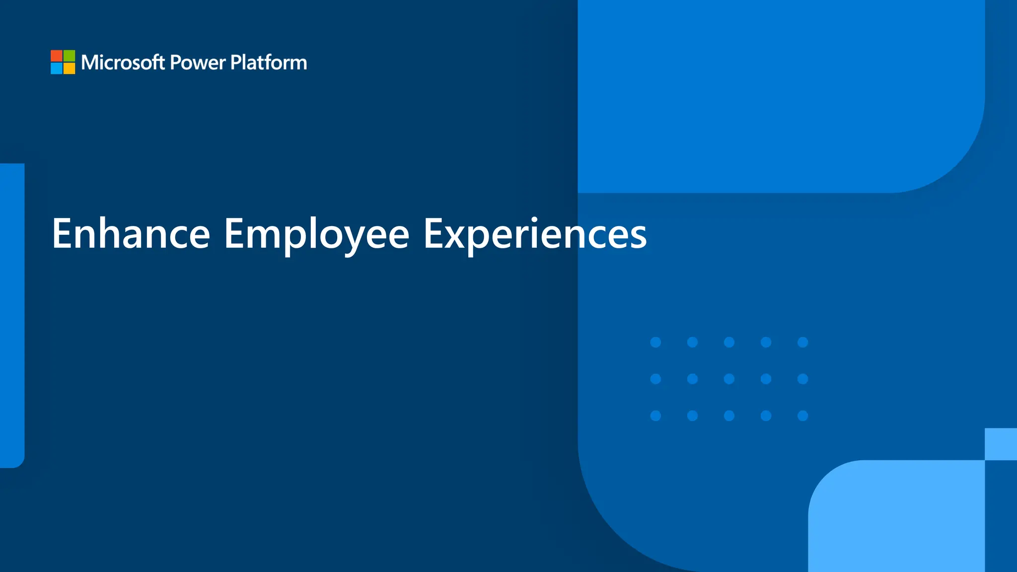 Enhance Employee Experiences
 