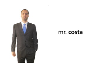 mr. costamr. costa
 