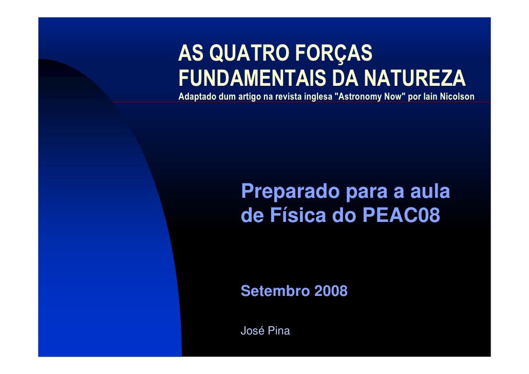 A natureza das forças A natureza das forças