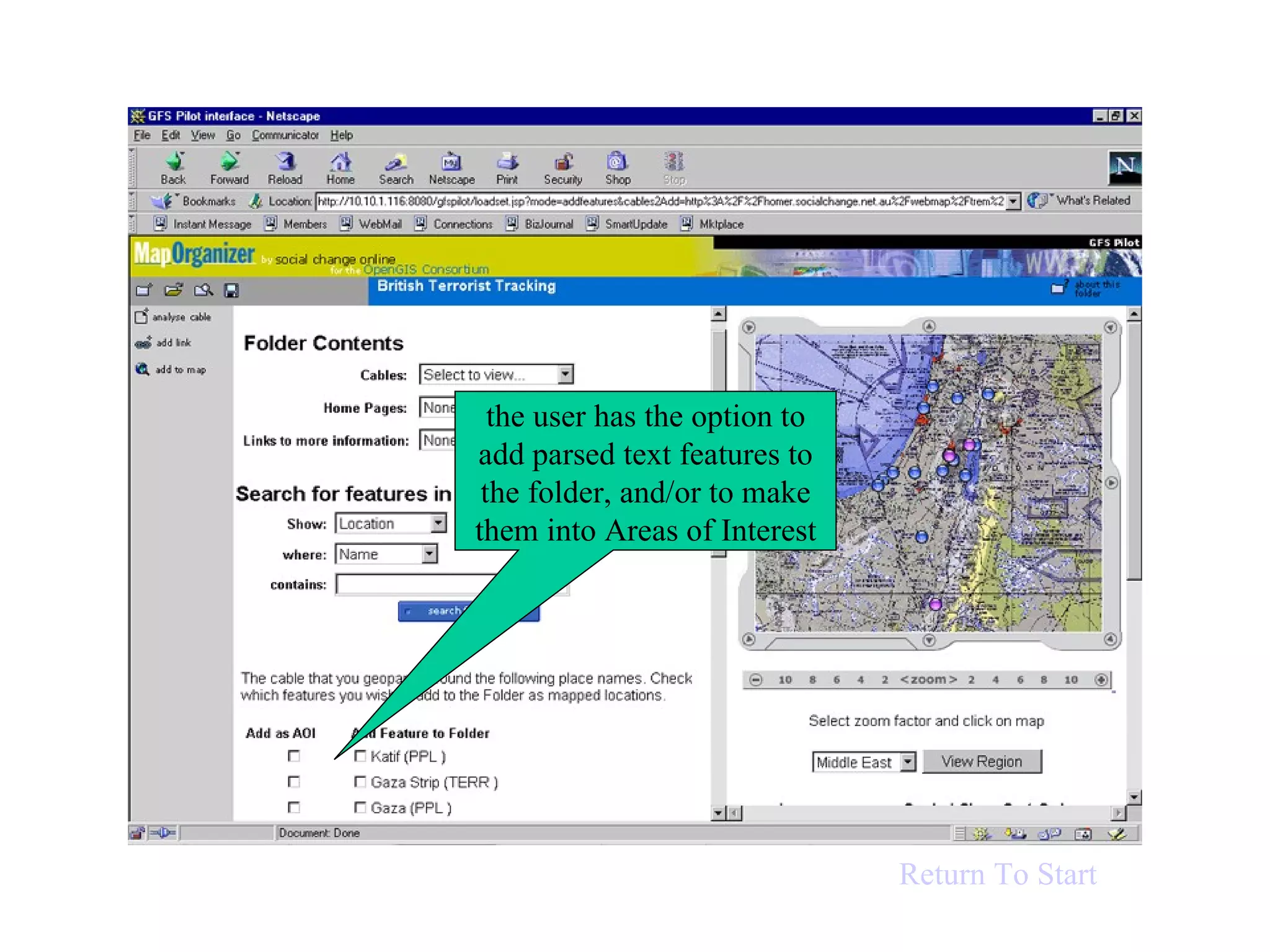 New features added to Folder the user has the option to add parsed text features to the folder, and/or to make them into Areas of Interest Return To Start 