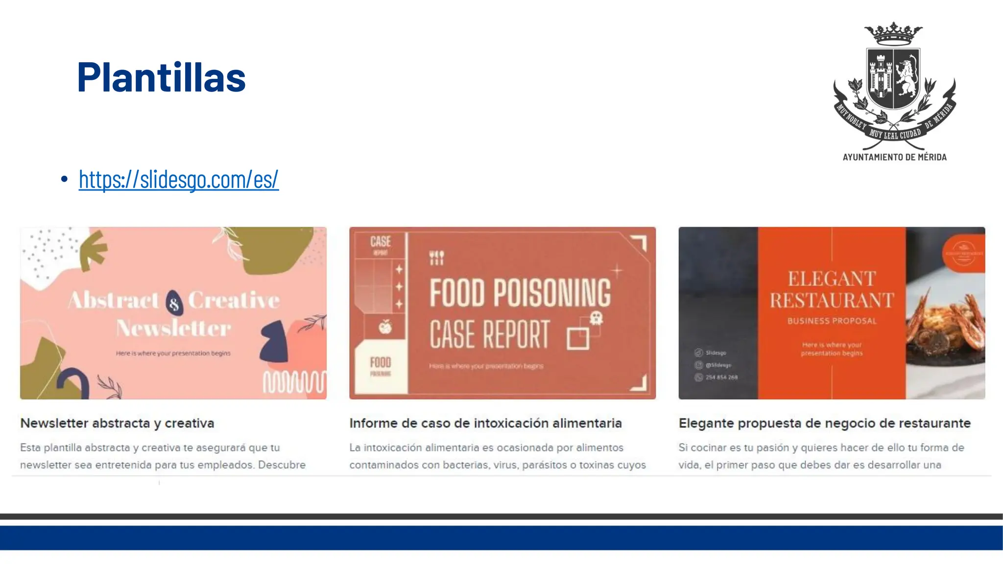 Plantillas
• https://slidesgo.com/es/
 